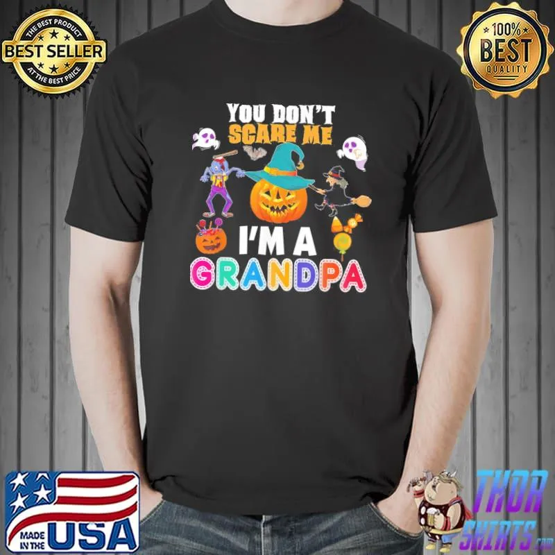 You don't scare me I'm a grandpa can't halloween pumpkin shirt
