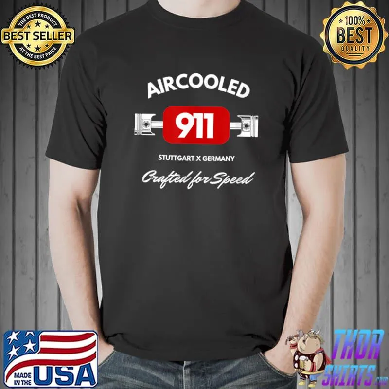 911 Aircooled Stuttgart And Germany Crafted for Speed Car Guy T-Shirt