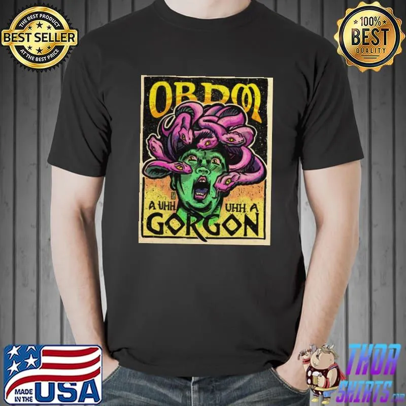 A gorgon obdm classic shirt