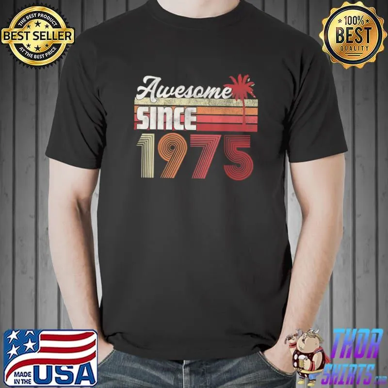 Awesome Since 1975 47th Birthday Vintage T-Shirt