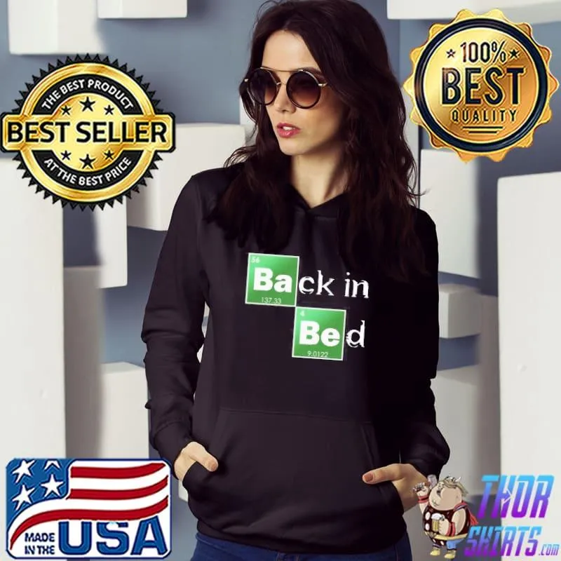 Back in bed trending classic s Hoodie