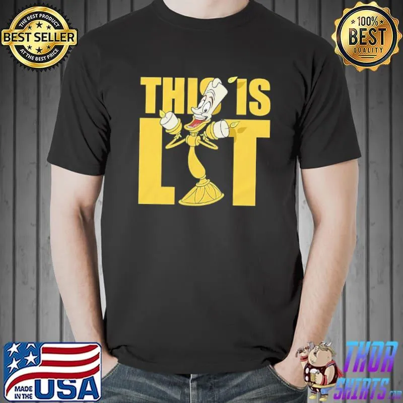 Beauty and the beast lumiere this is lit classic shirt