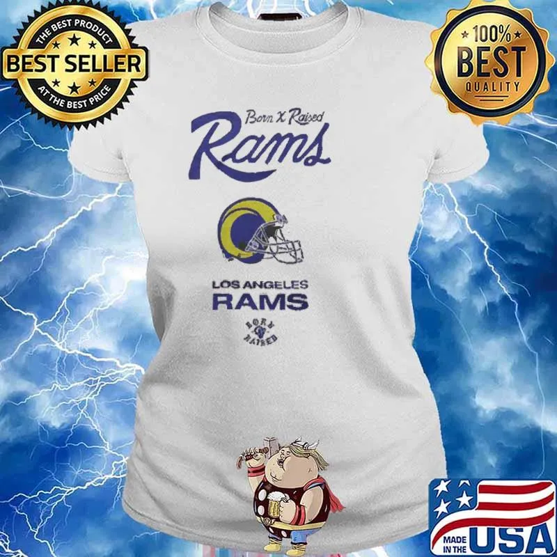 Born X Raised Rams Los Angerles Shirt Ladies tee