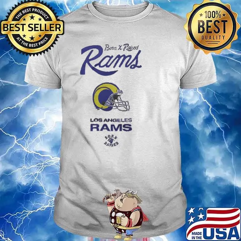 Born X Raised Rams Los Angerles Shirt