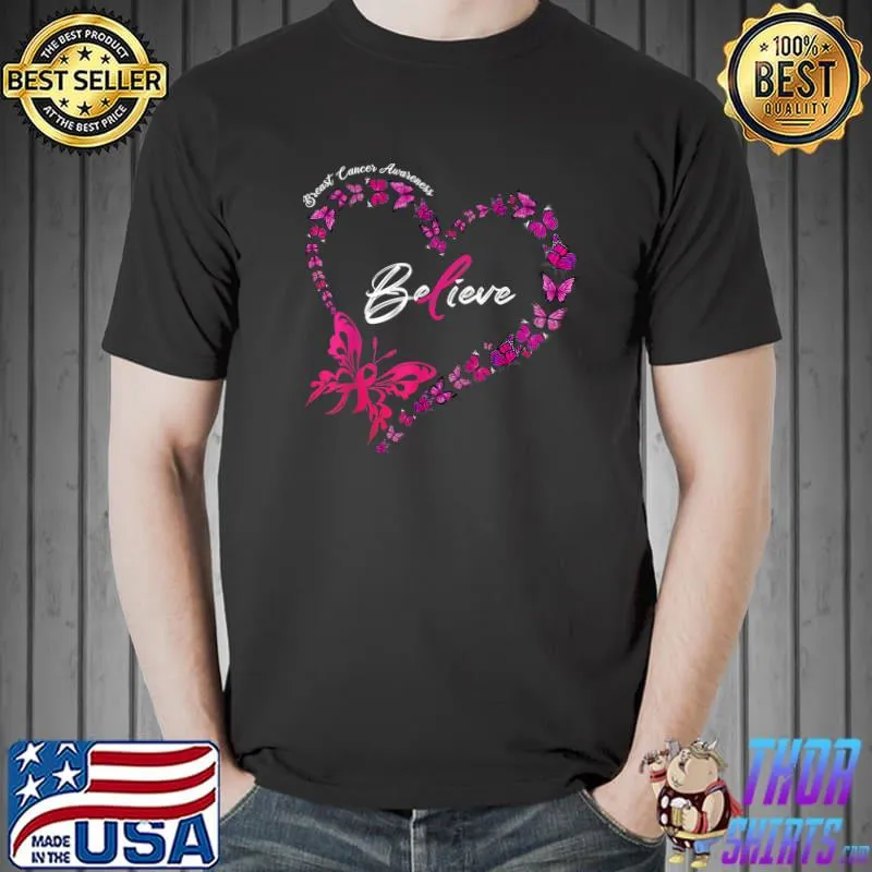 Breast Cancer Awareness Beleive Pink Ribbon Butterfly Heart T-Shirt