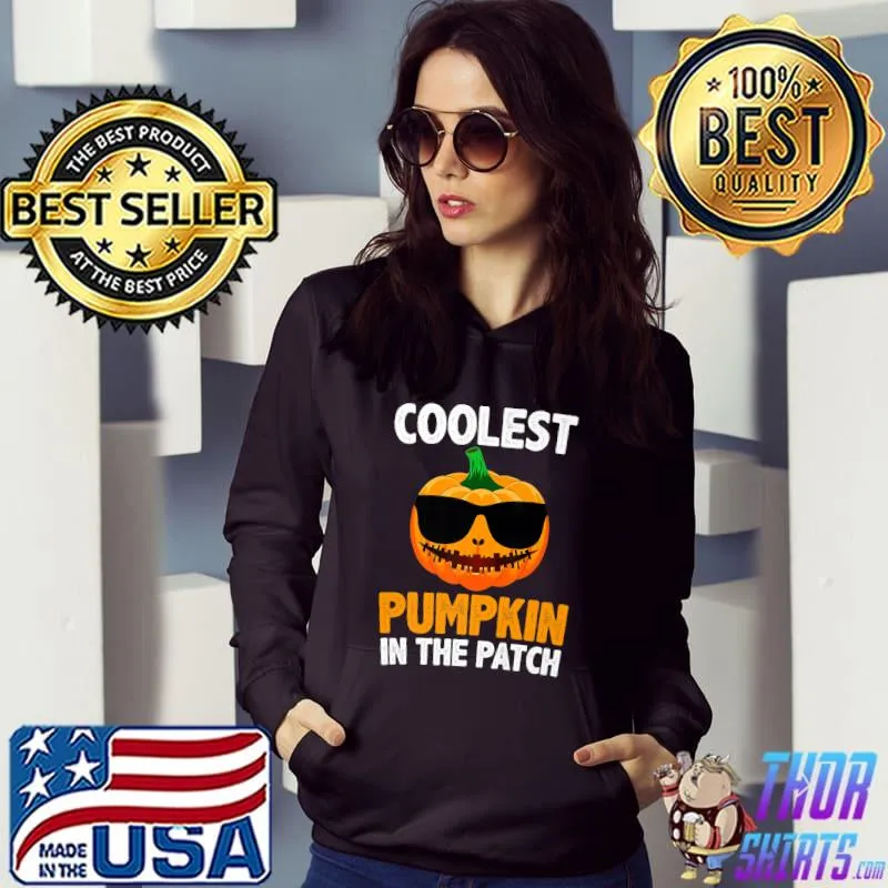 Coolest Pumpkin In The Patch Trick Or Treat Sunglasses Black Halloween T-Shirt Hoodie