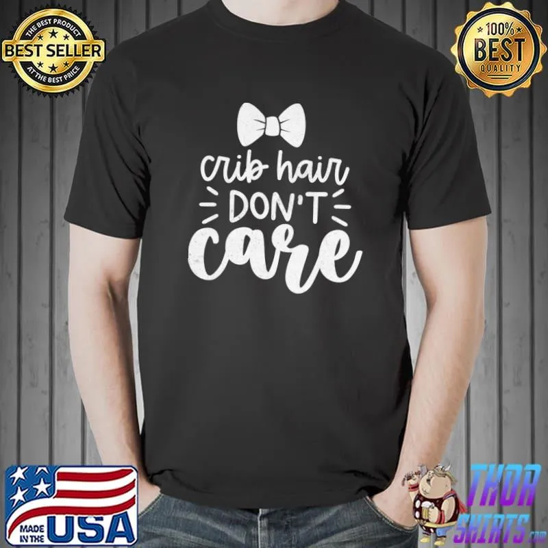 Crib hair don't care ribbon T-Shirt