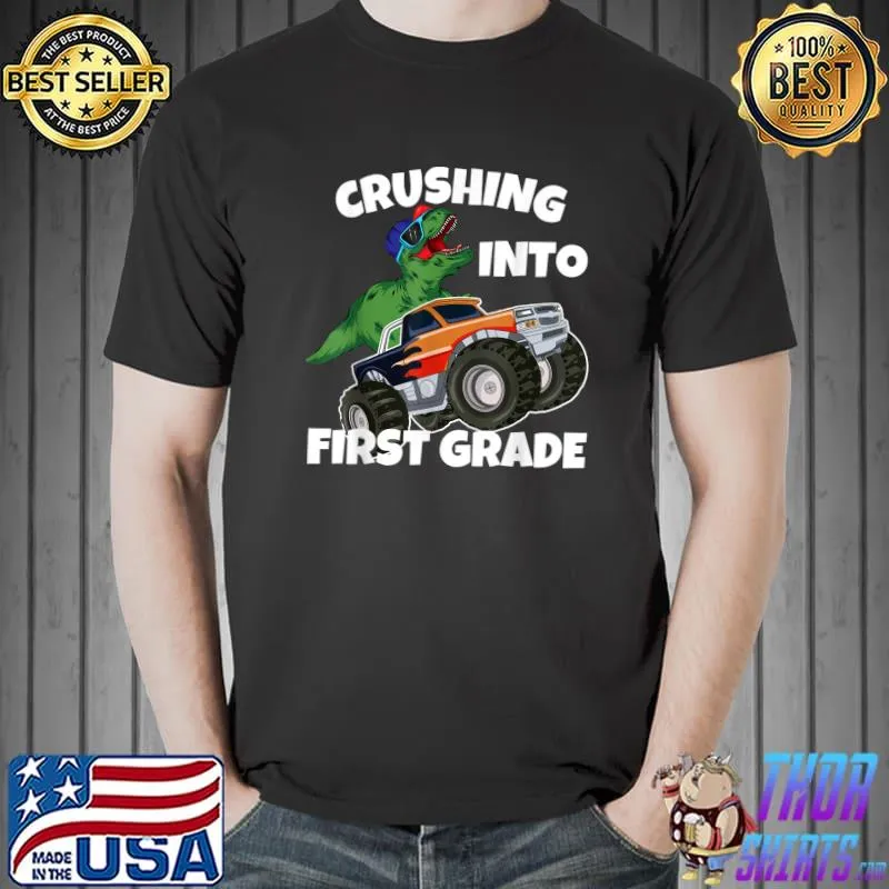 Crushing Into First Grade Monster Truck Dinosaur T-Rex T-Shirt
