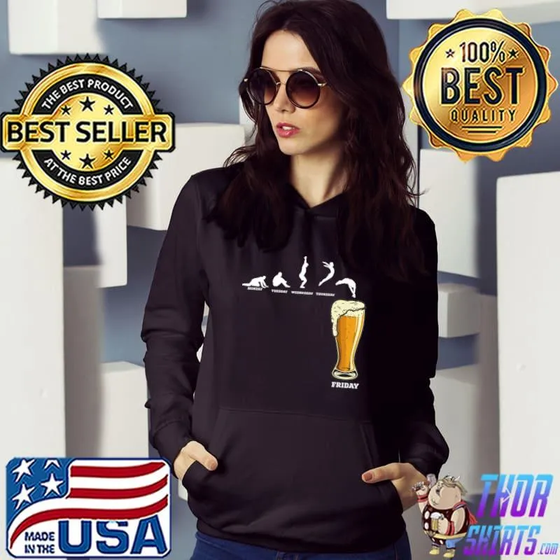 Days of the week and beer humor beer beverage T-Shirt Hoodie