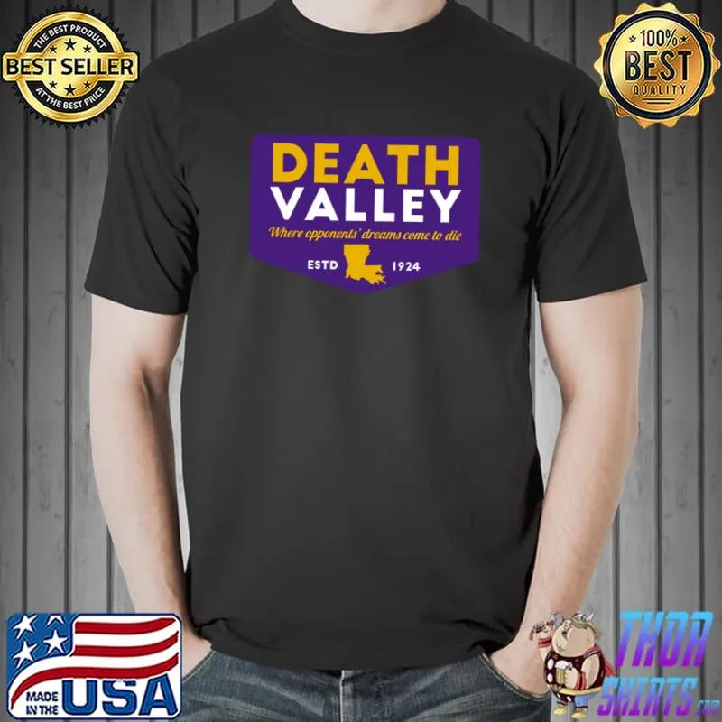 Death Valley Where Opponents Dreams Come to Die T-Shirt