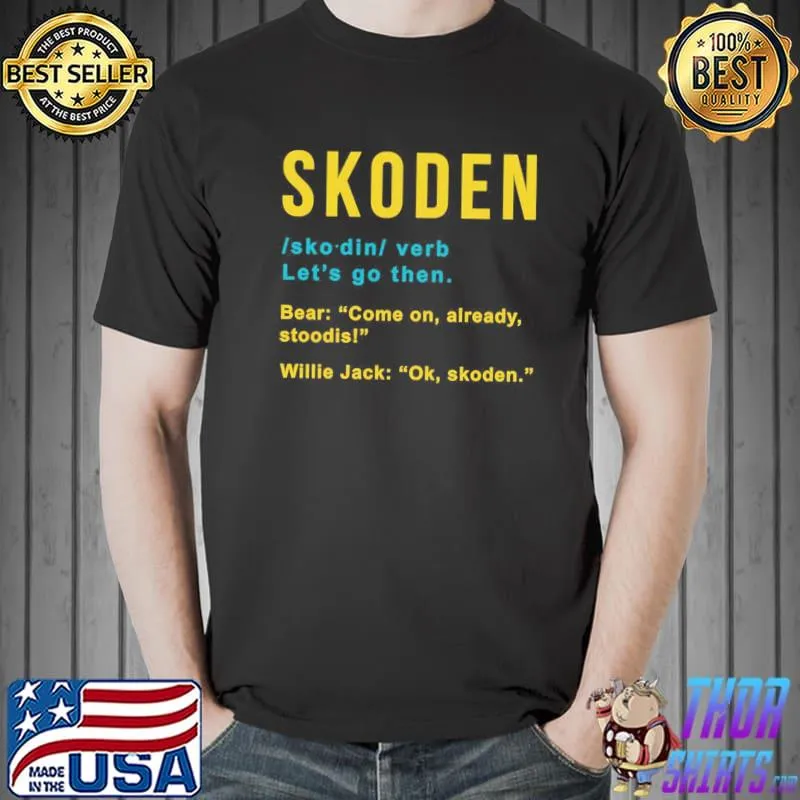 Definition skoden from reservation dogs classic shirt