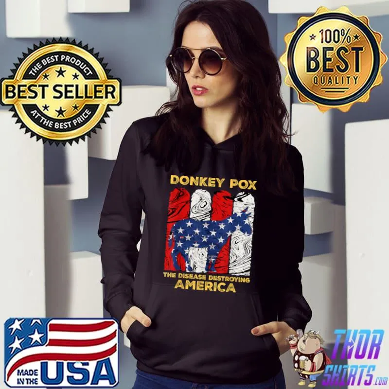 Donkey Pox The Disease Destroying America Stars Political T-Shirt Hoodie