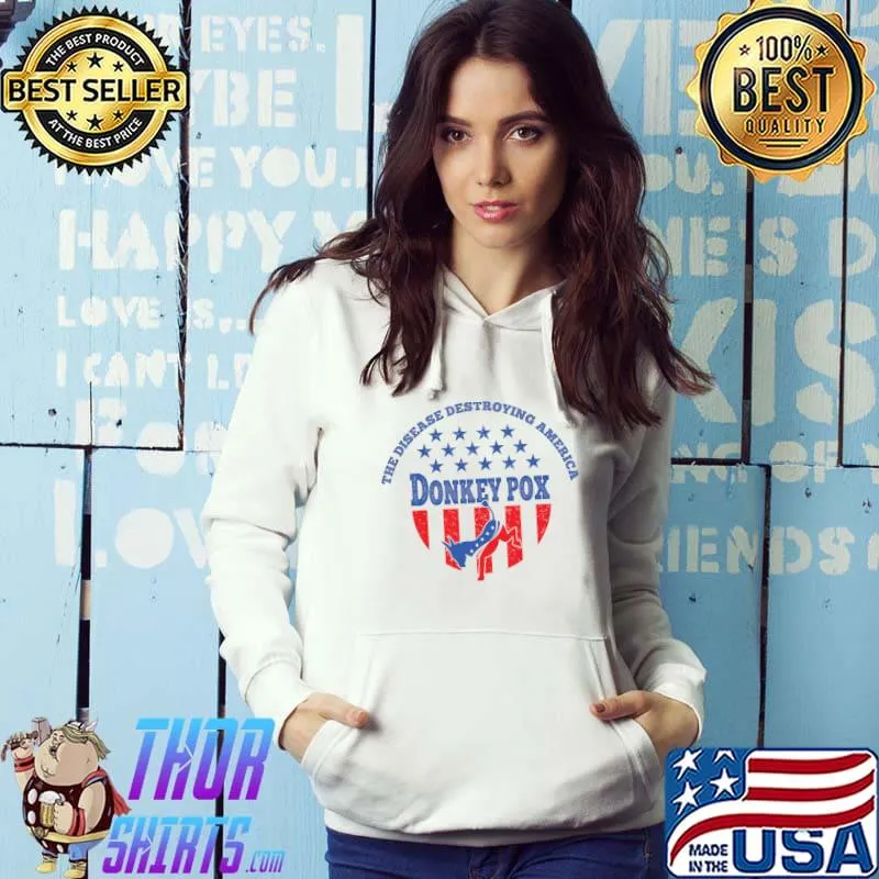 Donkey Pox The Disease Destroying America Usa Flag Donkeypox T-Shirt Hoodie