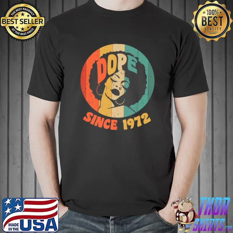 Dope black african american queen born in 1972 retro T-Shirt