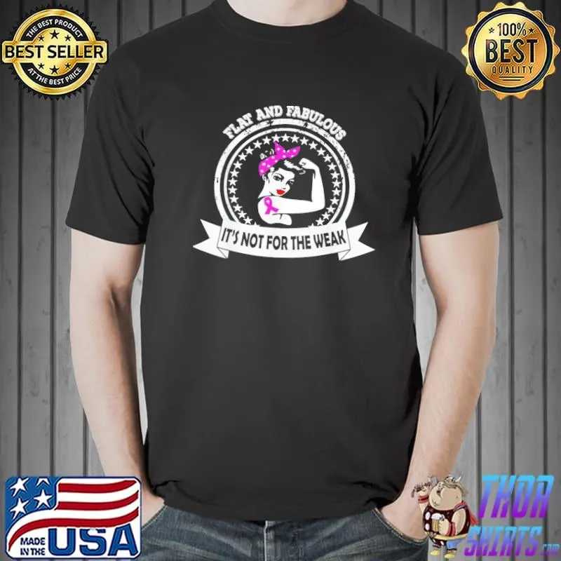 Flat and fabulous not for the wak ribbon awareness classic shirt