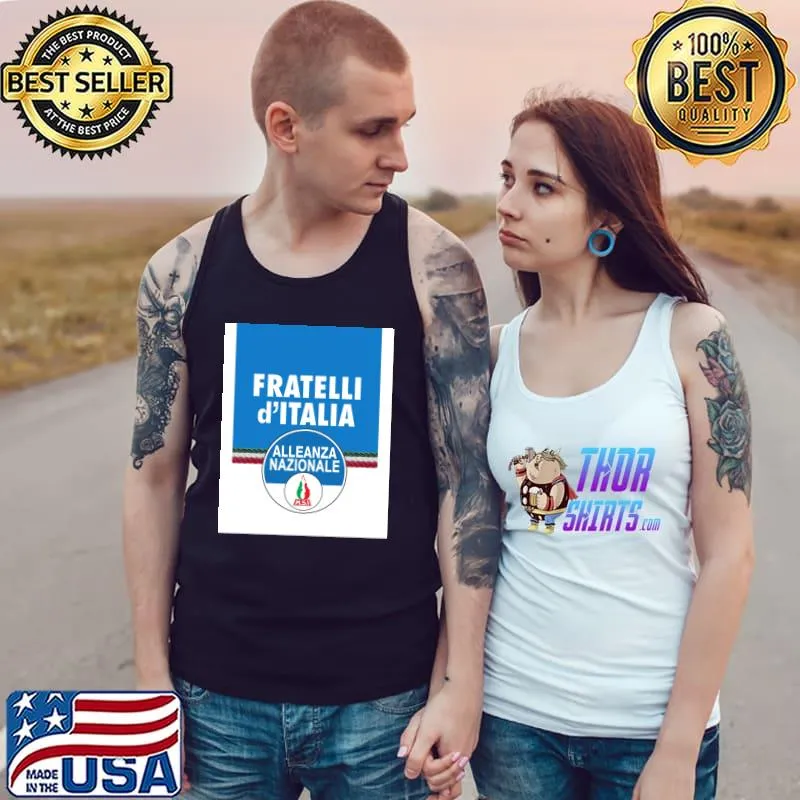 Fratelli d'Italia alleanza nazionale brothers of italy T-Shirt Tank Top