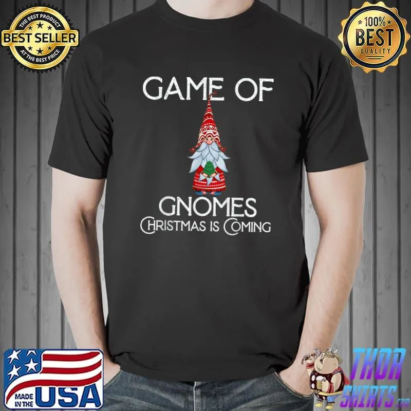 Game Of Gnome Christmas Is Coming Pajamas Garden Merry Christmas T-Shirt