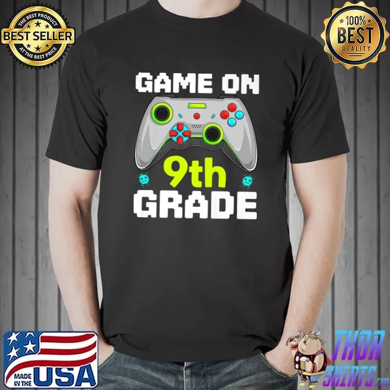 Game On 9th Grade Controller Gamer Back To School T-Shirt