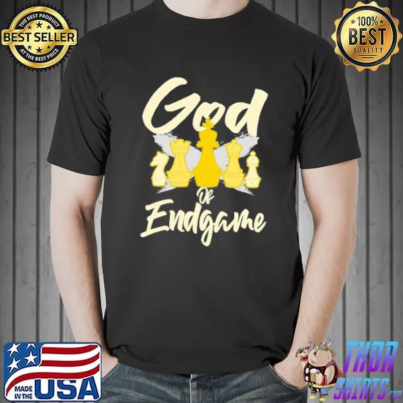 God of endgame for chess lover classic shirt