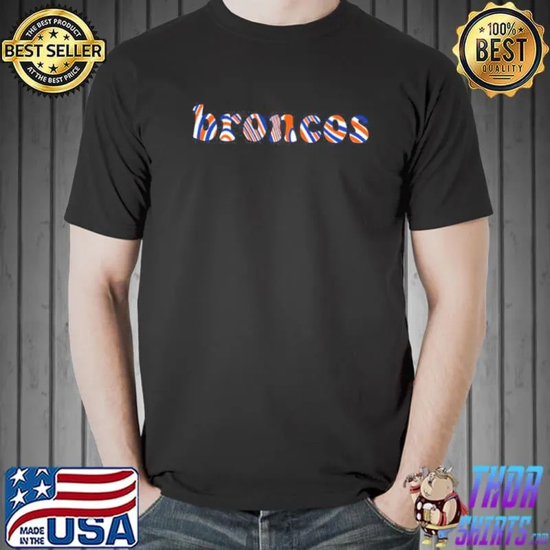 Groovy broncos cool design text classic shirt