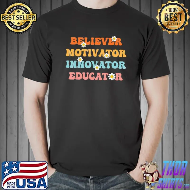 Groovy retro believer motivator innovator educator teachers classic shirt