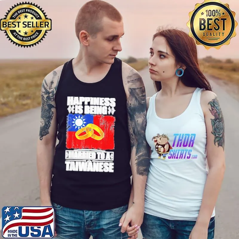 Happiness is being married to a taiwanese taiwan classic s Tank Top