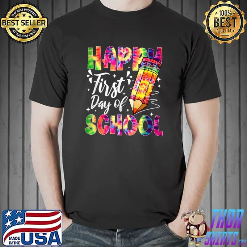 Happy First Day Of School Teacher Students Tie Dye Pencil T-Shirt