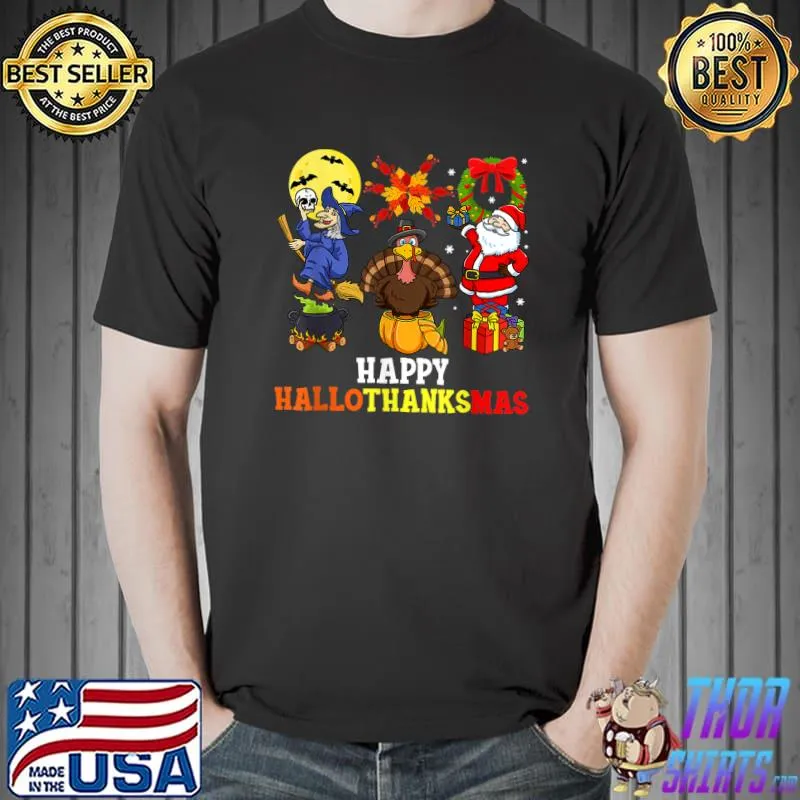 Happy Hallothanksmas Witch Turkey And Santa Clause Halloween Thanksgiving Christmas T-Shirt