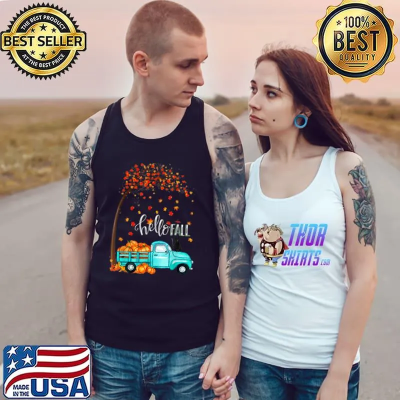 Hello Fall Tractor Black Cat Pickup Pumpkin Happy Thanksgiving Day T-Shirt Tank Top
