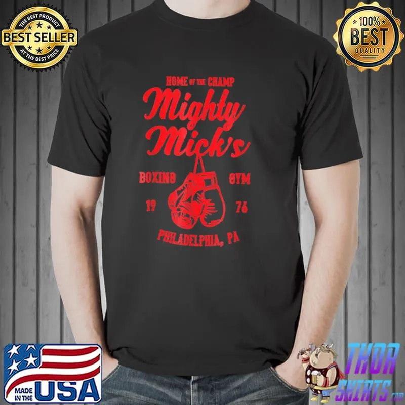 Home of the champ mighty micks vintage boxing men martial arts 19 76 classic shirt
