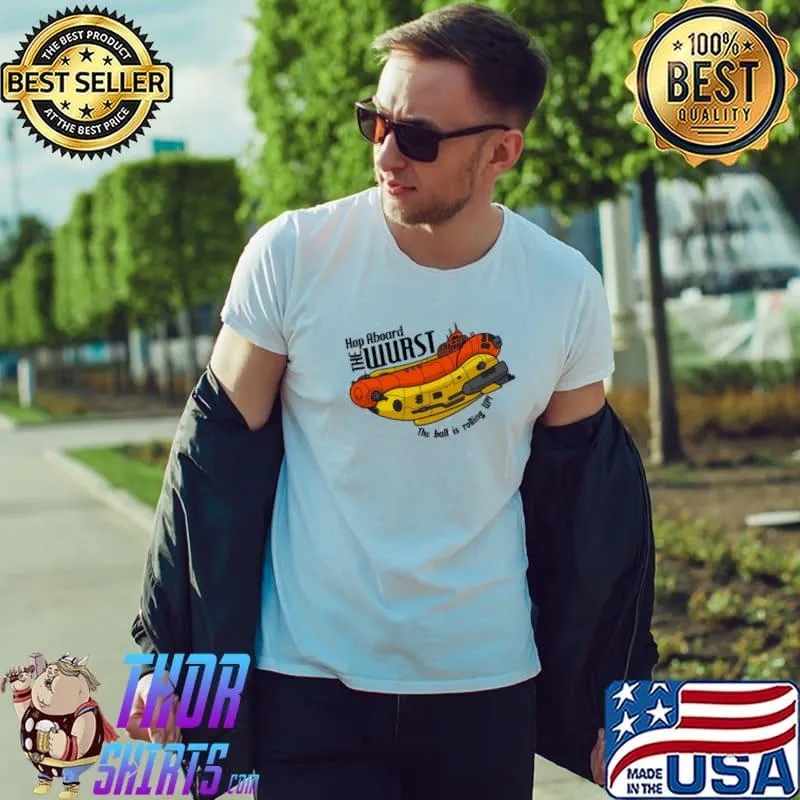 Hope aboard the wurst dimension 20 classic shirt