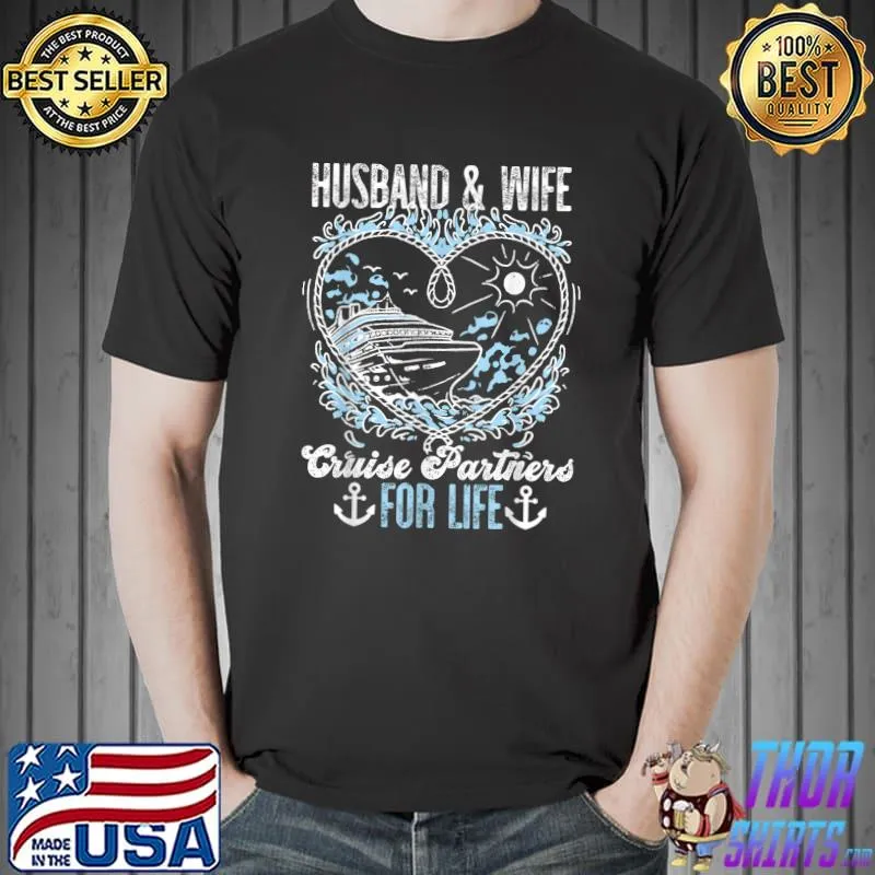 Husband And Wife Cruise Partners For Life Ship Vacation Marriage Heart T-Shirt