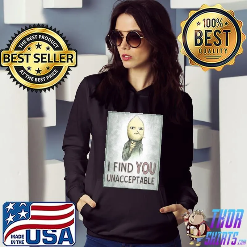 I find you unacceptable earl of lemongrab adventure time trending s Hoodie
