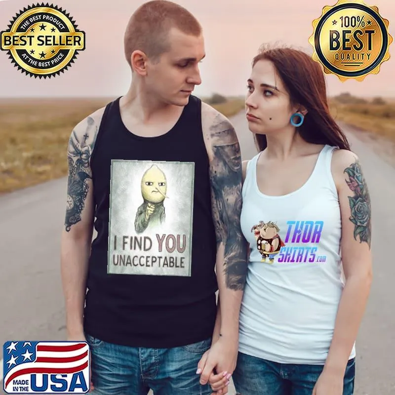 I find you unacceptable earl of lemongrab adventure time trending s Tank Top