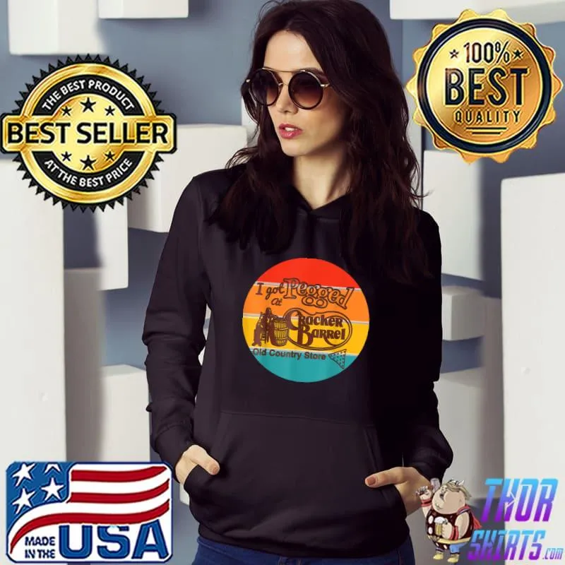 I Got At Pegged Cracker Barrel Old Country Store Vintage Sunset T-Shirt Hoodie