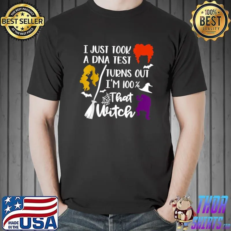 I Just Took A Dna Test Turns Out I'm 100 That Witch Golden Women Hair T-Shirt