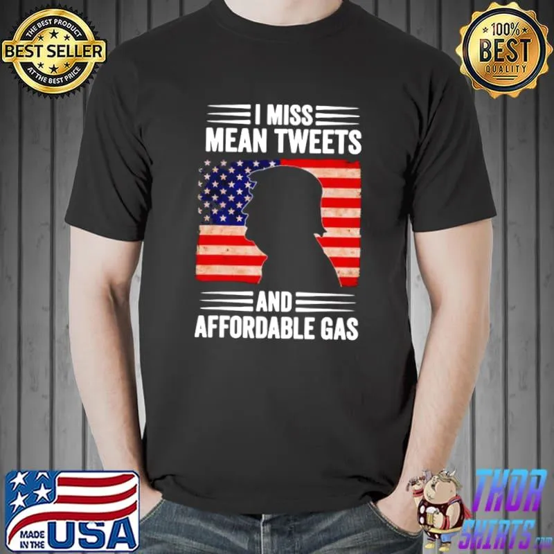 I Miss Mean Tweets And Affordable Gas Essential T-Shirt