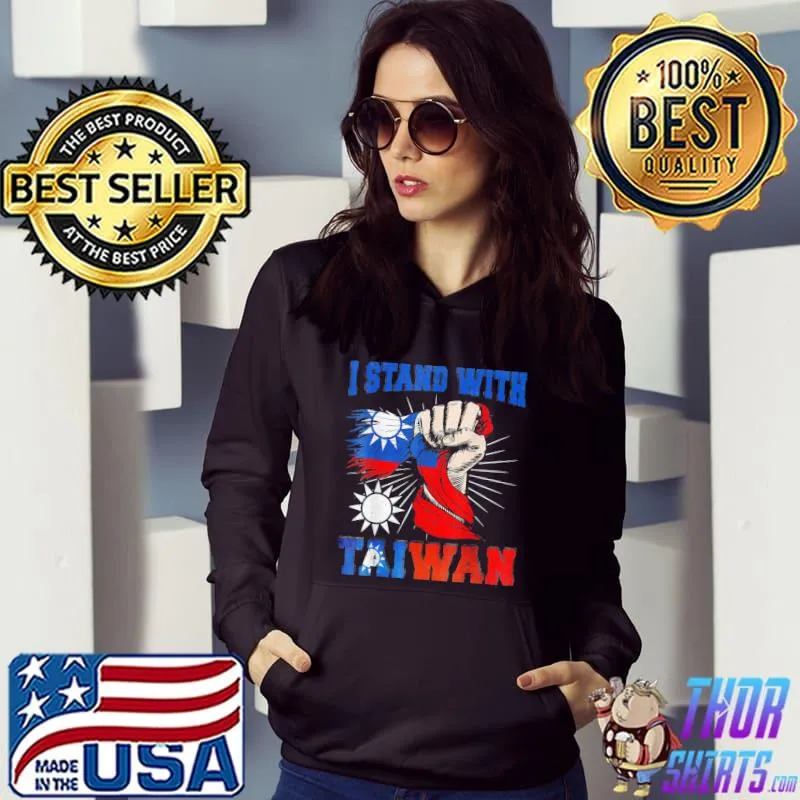 I stand with taiwan support taiwan I stand with taiwan s Hoodie