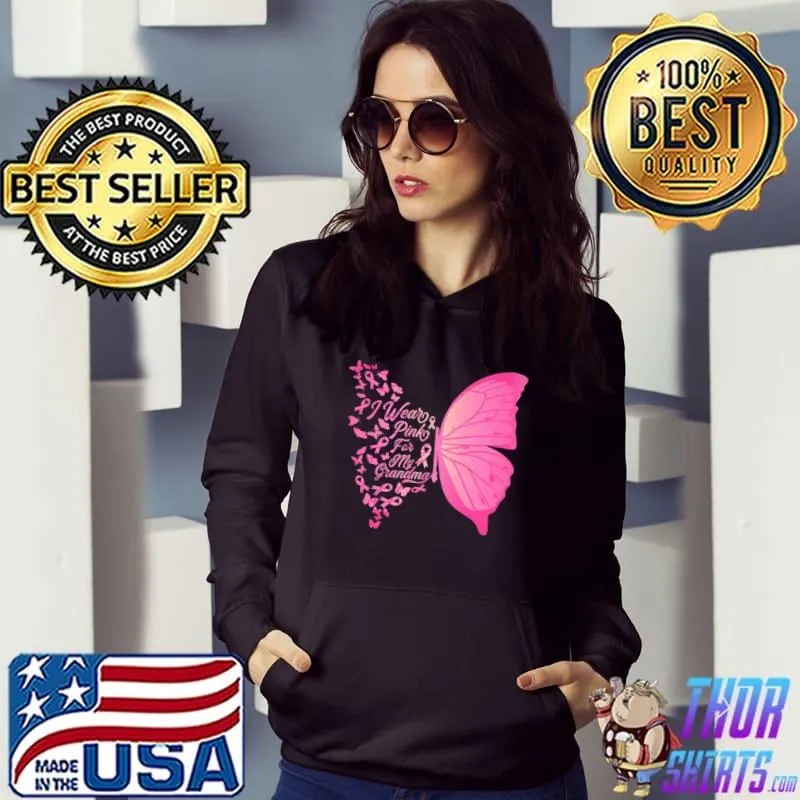 I Wear Pink For My Grandma Breast Cancer Butterfly Ribbon T-Shirt Hoodie