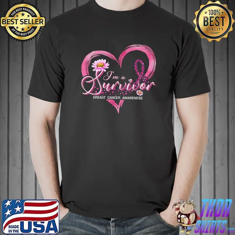 I'm A Survivor Breast Cancer Awareness Pink Ribbon Flower Heart T-Shirt