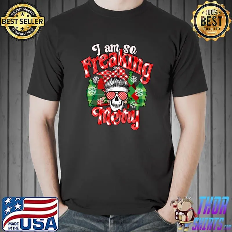 I'm so freaking merry skull buffalo plaid christmas vibes T-Shirt