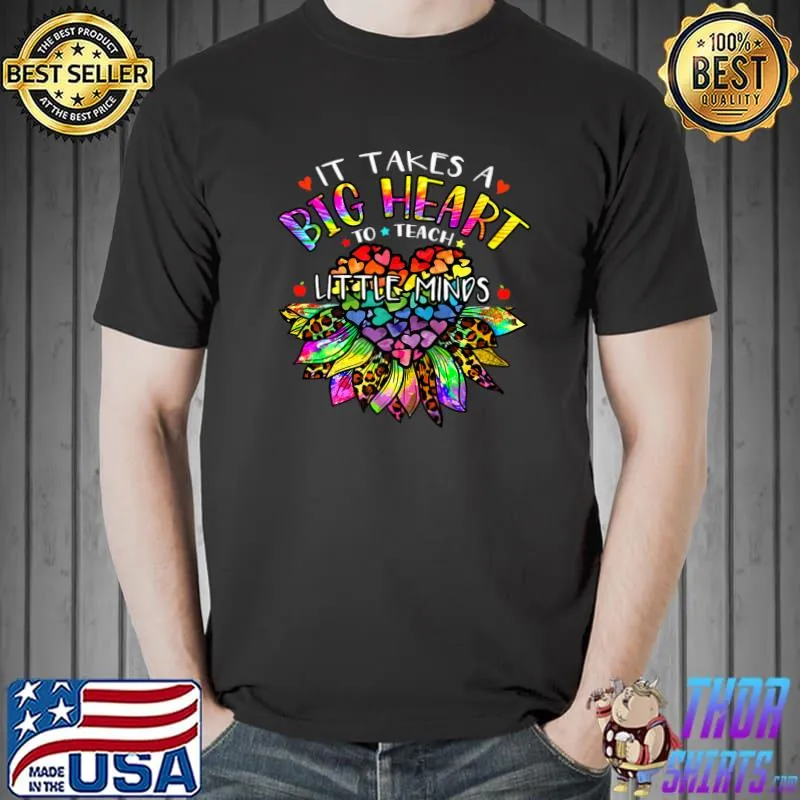 It Takes A Big Heart To Shape Little Minds Teacher Sunflower Leopard Colors T-Shirt