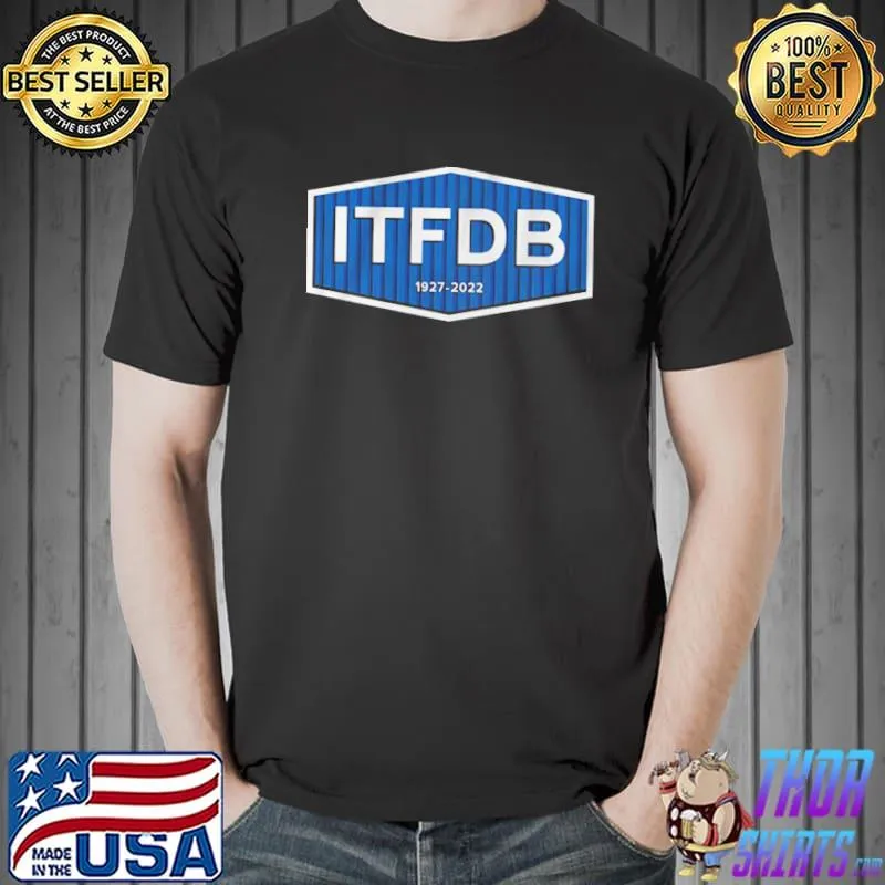 Itfdb 19272022 classic shirt