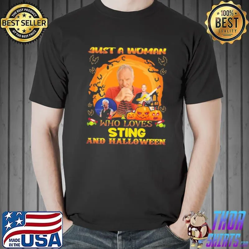 Just a woman who loves sting and halloween classic shirt