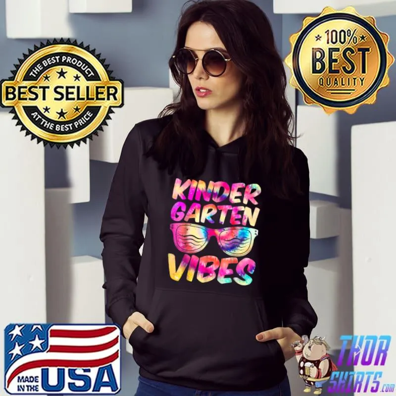 Kindergarten Vibes Only Kind Sunglasses Tie Dye T-Shirt Hoodie