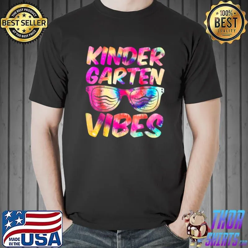 Kindergarten Vibes Only Kind Sunglasses Tie Dye T-Shirt