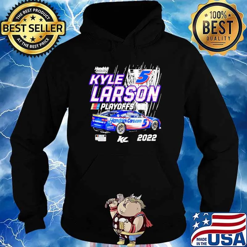 Kyle Larson Hendrick Motorsports Team Collection Black 2022 NASCAR Cup Series Playoffs Shirt Hoodie