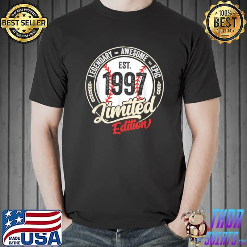 Legendary Awesome Epic Vintage Est 1997 Limited Edition 25th Baseball Birthday T-Shirt
