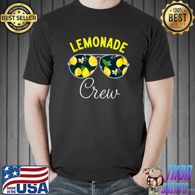 Lemonade Crew Sunglasses Lemon Lemonade Squad T-Shirt