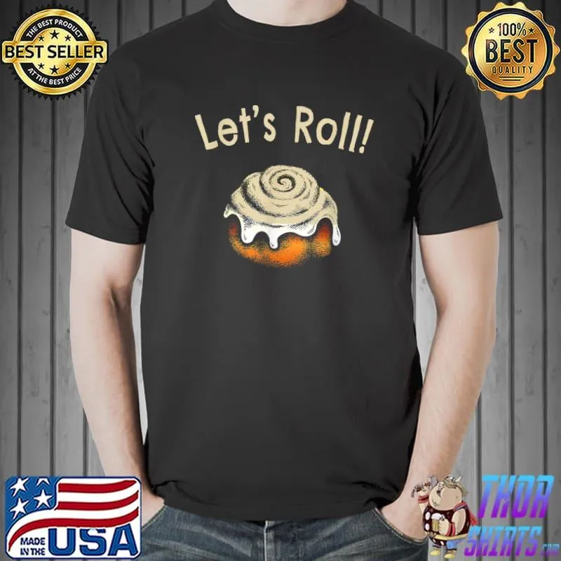 Let's Roll Donut Cinnamon Roll T-Shirt